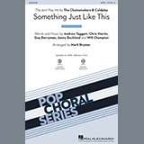 The Chainsmokers & Coldplay 'Something Just Like This (arr. Mark Brymer)'