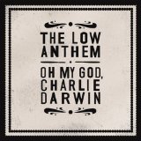 The Low Anthem 'To Ohio'