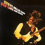 Steve Miller Band 'Fly Like An Eagle'