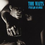 Tom Waits 'A Sight For Sore Eyes'