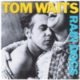 Tom Waits 'Big Black Mariah'