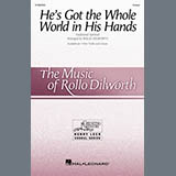 Traditional Spiritual 'He's Got The Whole World In His Hands (arr. Rollo Dilworth)'