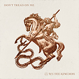 We The Kingdom 'Don't Tread On Me'