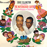 Duke Ellington & Billy Strayhorn 'Peanut Brittle Brigade (From 'The Nutcracker Suite')'