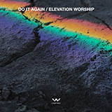 Elevation Worship 'Do It Again'