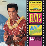 Elvis Presley 'Blue Hawaii (arr. Fred Sokolow)'