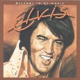 Elvis Presley 'Welcome To My World'