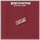 Eric Clapton 'Another Ticket'