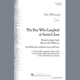 Eric Whitacre & Ogden Nash 'The Boy Who Laughed At Santa Claus'