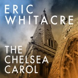 Eric Whitacre 'The Chelsea Carol'