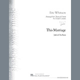 Eric Whitacre 'This Marriage (arr. Gerard Cousins)'