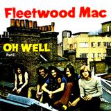 Fleetwood Mac 'Oh Well Part 1'