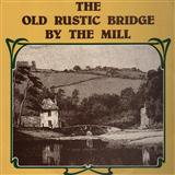 Foster & Allen 'The Old Rustic Bridge By The Mill'