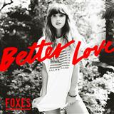 Foxes 'Better Love'