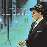 Frank Sinatra 'In The Wee Small Hours Of The Morning'