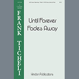 Frank Ticheli 'Until Forever Fades Away'
