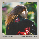 Freya Ridings 'Lost Without You'