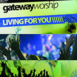 Gateway Worship 'Come Thou Fount, Come Thou King'