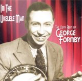 George Formby 'There's Nothing Proud About Me'
