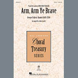 George Frideric Handel 'Arm, Arm Ye Brave (arr. John Leavitt)'