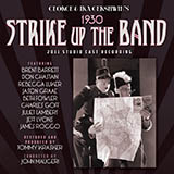 George Gershwin & Ira Gershwin 'Strike Up The Band (from Strike Up The Band)'