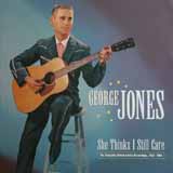 George Jones 'She Thinks I Still Care'