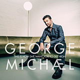 George Michael 'This Is How (We Want You To Get High)'