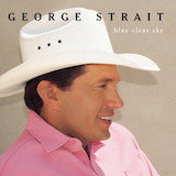 George Strait 'Blue Clear Sky'