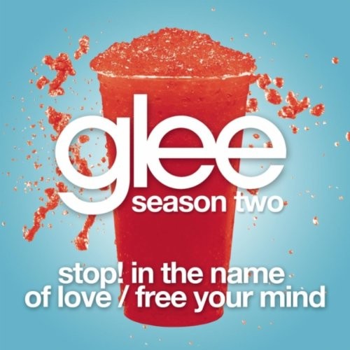 Glee Cast 'Stop! In The Name Of Love / Free Your Mind'