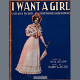 Harry von Tilzer 'I Want A Girl (Just Like The Girl That Married Dear Old Dad)'