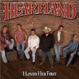 Heartland 'I Loved Her First'