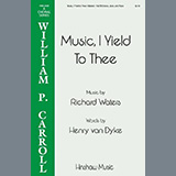 Henry van Dyke 'Music, I Yield to Thee'