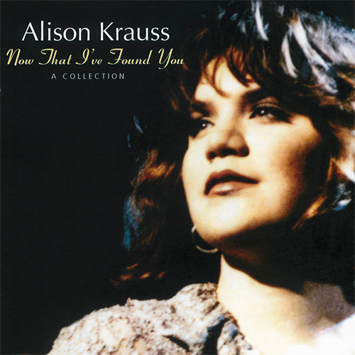 Easily Download Alison Krauss & Union Station Printable PDF piano music notes, guitar tabs for Lead Sheet / Fake Book. Transpose or transcribe this score in no time - Learn how to play song progression.