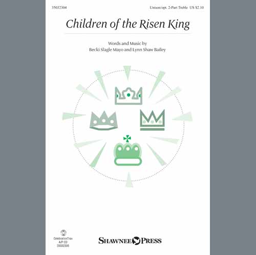 Easily Download Becki Slagle Mayo & Lynn Shaw Bailey Printable PDF piano music notes, guitar tabs for Unison Choir. Transpose or transcribe this score in no time - Learn how to play song progression.