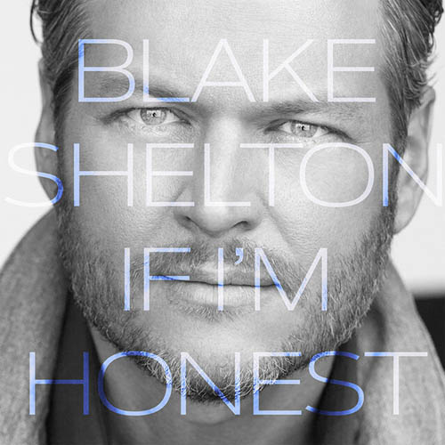 Easily Download Blake Shelton Printable PDF piano music notes, guitar tabs for Piano, Vocal & Guitar Chords (Right-Hand Melody). Transpose or transcribe this score in no time - Learn how to play song progression.