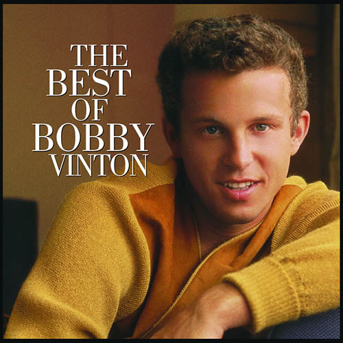 Easily Download Bobby Vinton Printable PDF piano music notes, guitar tabs for Lead Sheet / Fake Book. Transpose or transcribe this score in no time - Learn how to play song progression.