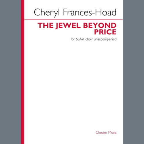 Easily Download Cheryl Frances-Hoad Printable PDF piano music notes, guitar tabs for SSAA Choir. Transpose or transcribe this score in no time - Learn how to play song progression.