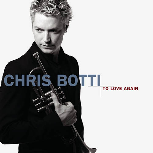 Easily Download Chris Botti Printable PDF piano music notes, guitar tabs for Trumpet Transcription. Transpose or transcribe this score in no time - Learn how to play song progression.