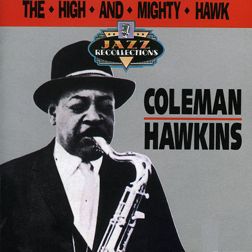 Easily Download Coleman Hawkins Printable PDF piano music notes, guitar tabs for Tenor Sax Transcription. Transpose or transcribe this score in no time - Learn how to play song progression.