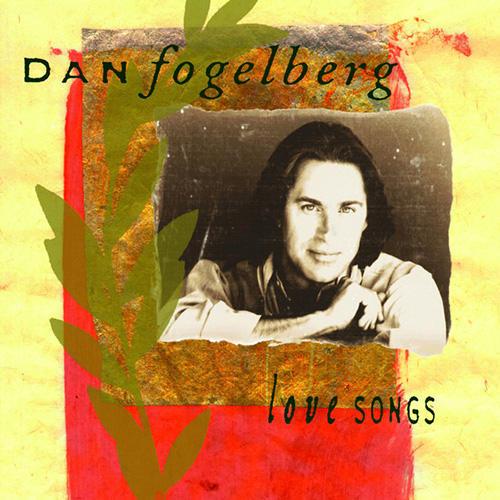 Easily Download Dan Fogelberg Printable PDF piano music notes, guitar tabs for Piano, Vocal & Guitar Chords (Right-Hand Melody). Transpose or transcribe this score in no time - Learn how to play song progression.