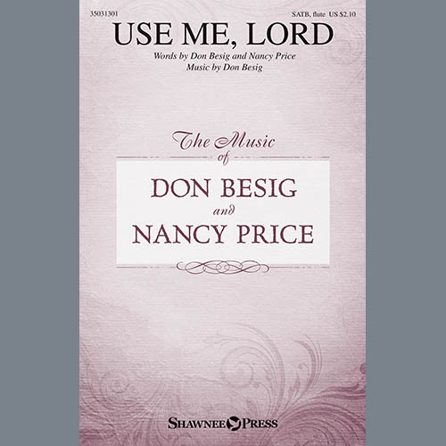 Easily Download Don Besig and Nancy Price Printable PDF piano music notes, guitar tabs for SATB Choir. Transpose or transcribe this score in no time - Learn how to play song progression.