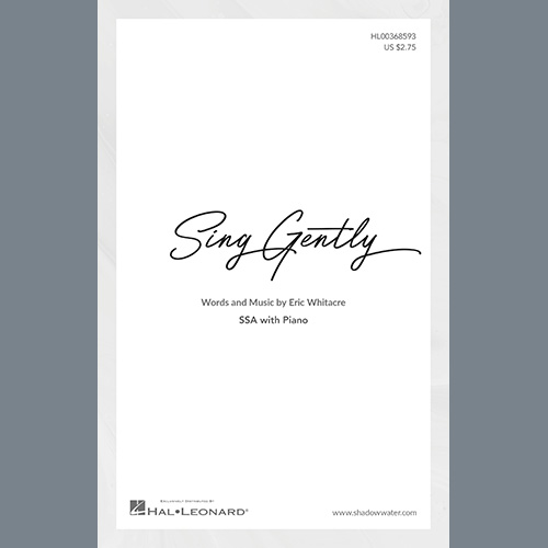 Easily Download Eric Whitacre Printable PDF piano music notes, guitar tabs for SSA Choir. Transpose or transcribe this score in no time - Learn how to play song progression.