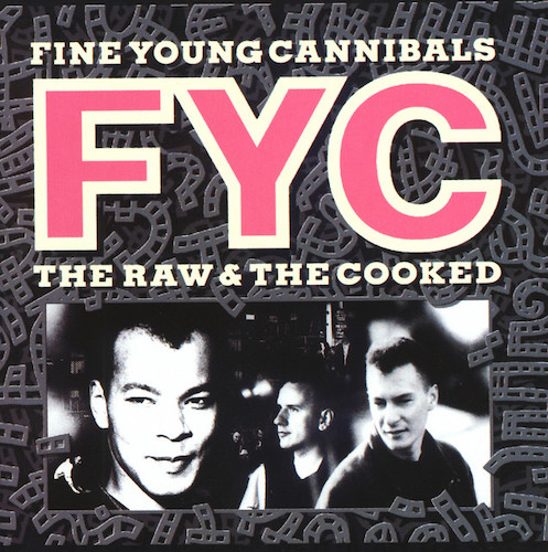 Easily Download Fine Young Cannibals Printable PDF piano music notes, guitar tabs for Piano, Vocal & Guitar Chords (Right-Hand Melody). Transpose or transcribe this score in no time - Learn how to play song progression.
