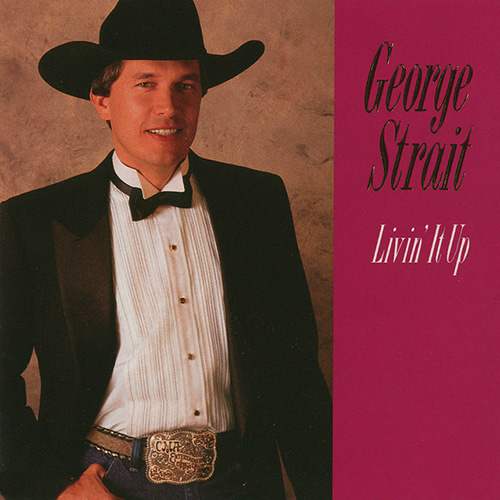 Easily Download George Strait Printable PDF piano music notes, guitar tabs for Easy Guitar. Transpose or transcribe this score in no time - Learn how to play song progression.