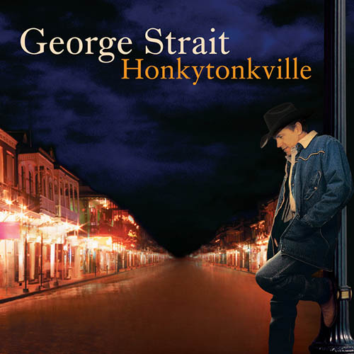 Easily Download George Strait Printable PDF piano music notes, guitar tabs for Piano, Vocal & Guitar Chords (Right-Hand Melody). Transpose or transcribe this score in no time - Learn how to play song progression.