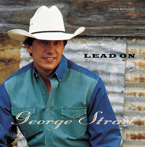 Easily Download George Strait Printable PDF piano music notes, guitar tabs for Piano, Vocal & Guitar Chords (Right-Hand Melody). Transpose or transcribe this score in no time - Learn how to play song progression.