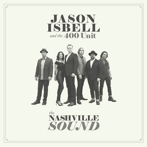 Easily Download Jason Isbell and the 400 Unit Printable PDF piano music notes, guitar tabs for Piano, Vocal & Guitar Chords (Right-Hand Melody). Transpose or transcribe this score in no time - Learn how to play song progression.