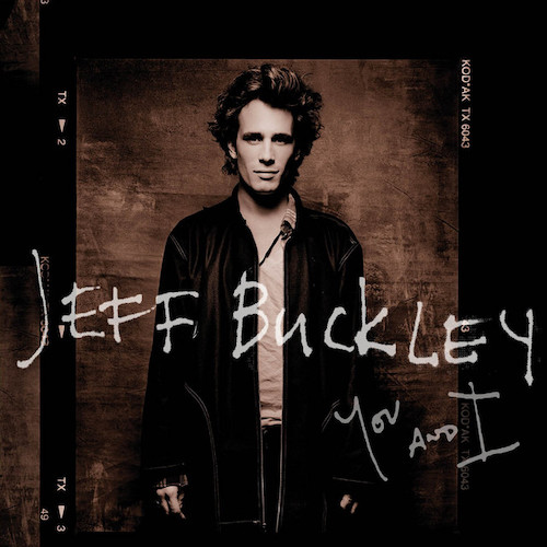 Easily Download Jeff Buckley Printable PDF piano music notes, guitar tabs for Guitar Chords/Lyrics. Transpose or transcribe this score in no time - Learn how to play song progression.