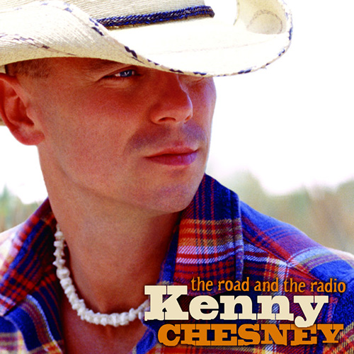 Easily Download Kenny Chesney Printable PDF piano music notes, guitar tabs for Guitar Chords/Lyrics. Transpose or transcribe this score in no time - Learn how to play song progression.