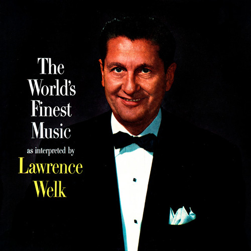 Easily Download Lawrence Welk Printable PDF piano music notes, guitar tabs for Lead Sheet / Fake Book. Transpose or transcribe this score in no time - Learn how to play song progression.